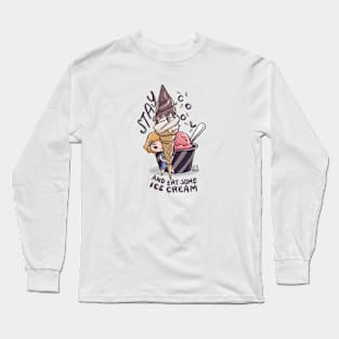 Stay Cool and Eat Some Ice Cream Long Sleeve T-Shirt